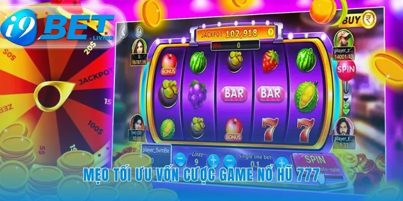 Chiến lược thông minh để chinh phục nổ hũ 777