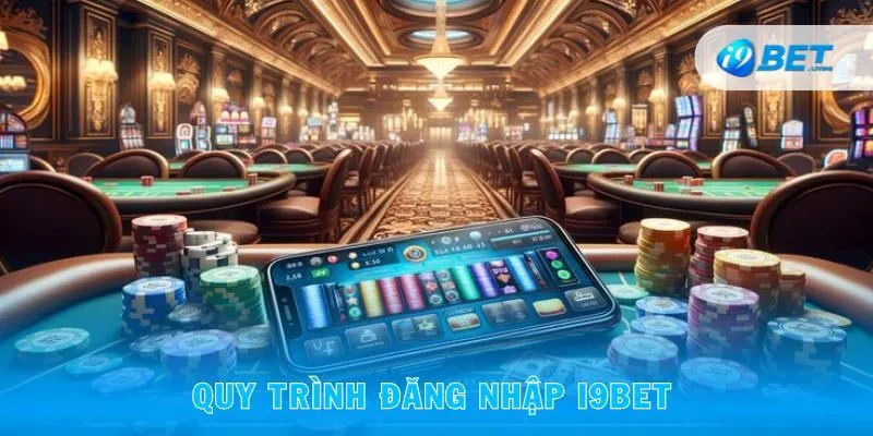 Quy trình đăng nhập I9BET